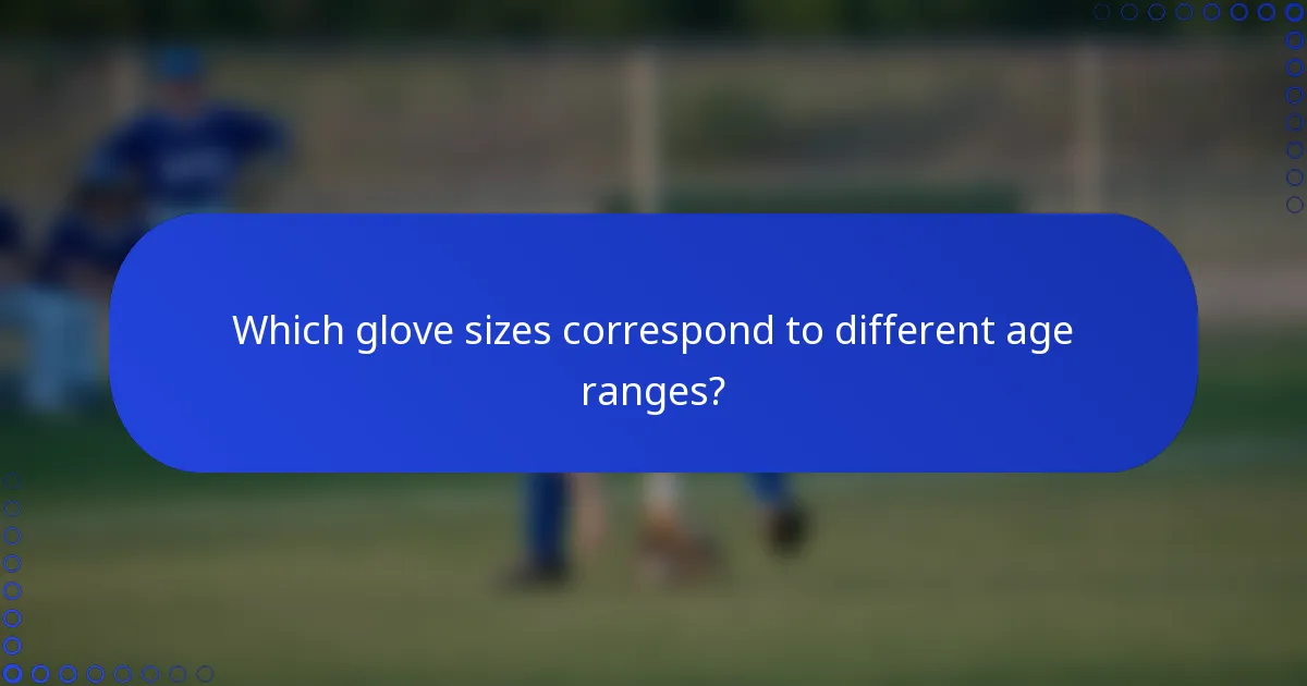 Which glove sizes correspond to different age ranges?